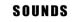 SOUNDS