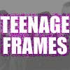 Teenage Frames